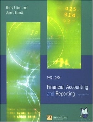 Financial Accounting and Reporting,Mr Barry Elliott, Jamie Ell ,