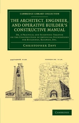 Davy - Architect Engineer and Operative Builder's Constructive Manua - G555z
