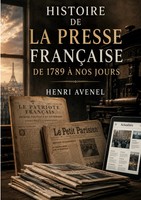 Henri Avenal | Histoire De La Presse FrançAise De 1789 à Nos Jours | Taschenbuch