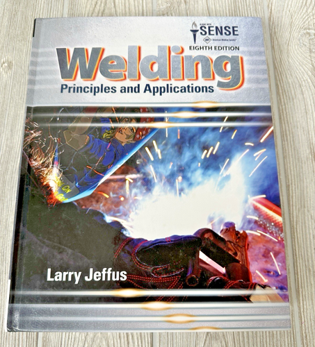 Welding: Principles and Applications Hardcover Book Jeffus 8th Edition USA 2017