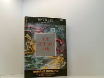 The Mind Map Book: Radiant Thinking - Major Evolution in Human Thought Buzan, Ba