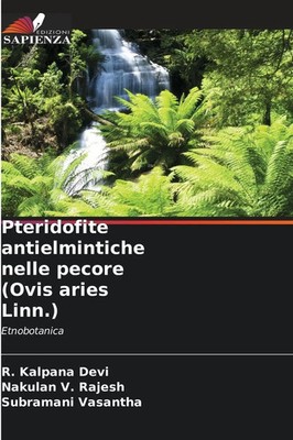 R. Kalpana Devi (u. a.) | Pteridofite antielmintiche nelle pecore (Ovis aries...