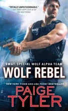Wolf Rebel (SWAT) - Mass Market Paperback By Tyler, Paige - VERY GOOD