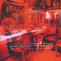 Slang - More Talk About Tonight 2LP/180G/COKE Bottle Vinyl - Vinyl Rec - G3Z