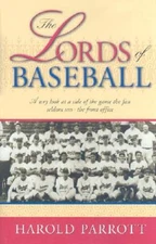 The Lords of Baseball: A Wry Look at a Side of the Game the Fan Seldom Se - GOOD