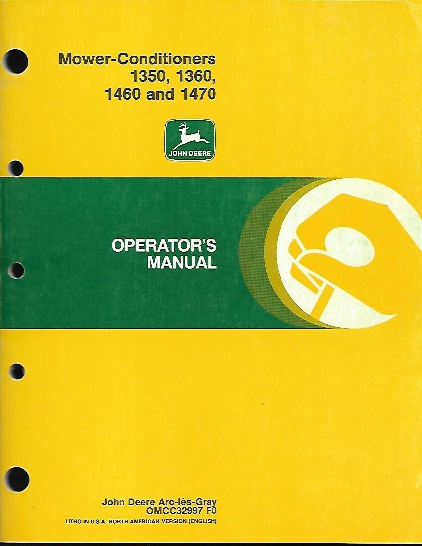 JOHN DEERE 1350,1360,1460 AND 1470 MOWER-CONDITIONERS OPERATORS MANUAL
