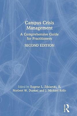 Campus Crisis Management: A Comprehensive Guide for Practitioners by Eugene ...