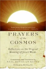 Prayers of the Cosmos: Meditations on the Aramaic Words of Jesus by Neil Douglas