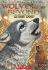 Wolves of the Beyond #3: Watch Wolf - Paperback By Lasky, Kathryn - GOOD