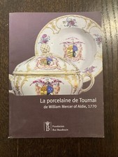 La porcelaine de Tournai de William Mercer of Aldie, 1770