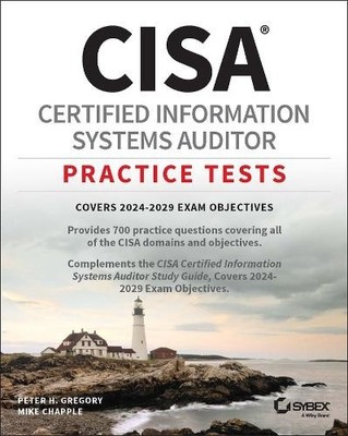 CISA Certified Information Systems Auditor Practice Tests by Peter H. Gregory