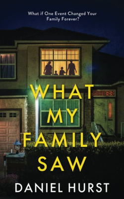 #ad What My Family Saw: A gripping psychological thriller with several twists $7.39