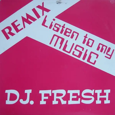DJ Fresh Listen To My Music (Remixes) Vinyl Single 12inch NEAR MINT ohrwurm r