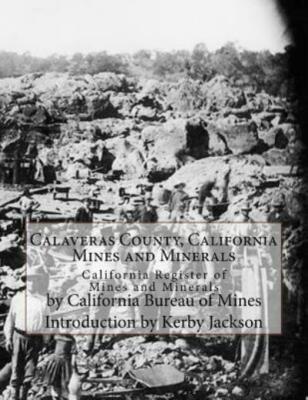 Calaveras County, California Mines And Minerals: California Register Of Min...