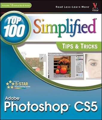 Photoshop CS5 Top 100 Simplified Tips & Tricks by Lynette Kent: Used