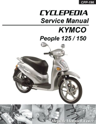 KYMCO People 125 People 150 Cyclepedia Scooter Service Repair Manual  P-196