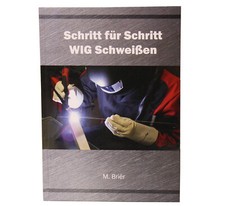 Sachbuch Schritt für Schritt WIG Schweißen ...