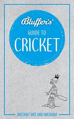 Bluffer's Guide to Cricket: Instant wit and wisdom... - Trollope, James