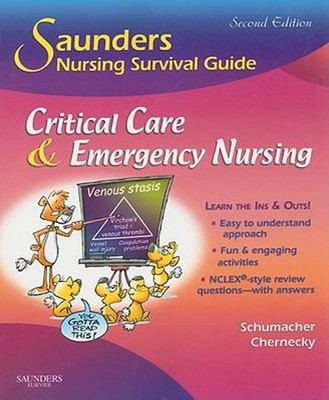 Saunders Nursing Survival Guide: Critical Care and Emergency Nurs