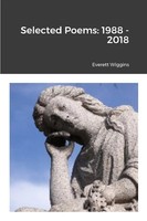 Everett Wiggins | Selected Poems | Taschenbuch | Englisch (2018) | 1988 - 2018