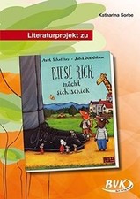 Literaturprojekt zu #34;Riese Rick macht sich...