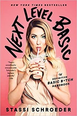 Next Level Basic: The Definitive Basic Bitch Handbook PAPERBACK 2022 by Stass...