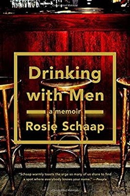 Drinking with Men : A Memoir Paperback Rosie Schaap