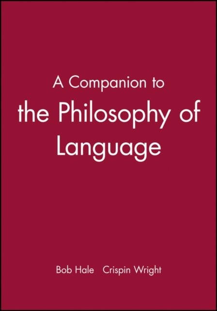 A Companion to the Philosophy of Language Hale Paperback Wiley–Blackwell