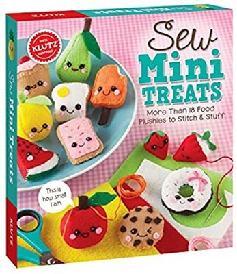 Sew Mini Treats : More Than 18 Food Plushies to Stitch and Stuff