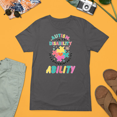 Autism Is Not A Disability Its A Different Ability T-Shirt Awareness Gift