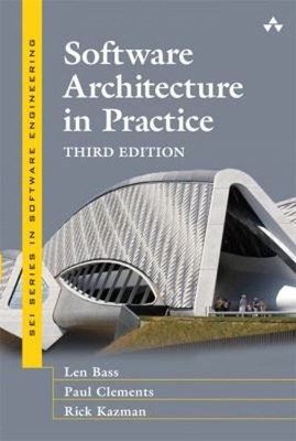 Software Architecture in Practice Rick, Bass, Len, Clements, Paul