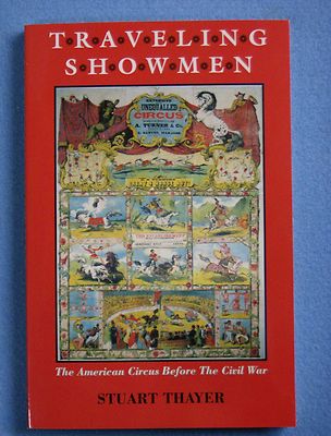 Traveling Showmen : The American Circus by Stuart Thayer (1997, Paperback)