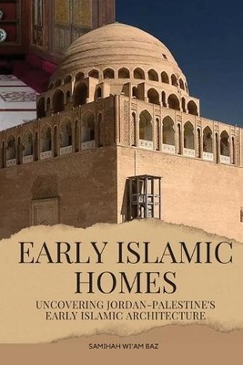 Samihah Wi'am Baz Early Islamic Homes (Taschenbuch)