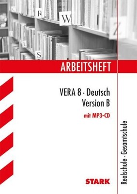 Arbeitsheft VERA 8 · Deutsch Version B mit MP3-CD. Realschule · Gesamtschule. Ar
