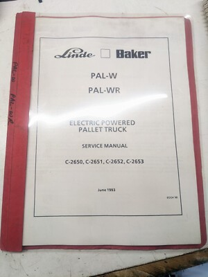 #ad LINDE BAKER PAL W WR PALLET TRUCK SERVICE MANUAL C 2650 2651 2652 2653 1993 $125.00