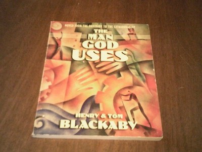 The Man God Uses: Moved from the Ordinary... by Henry & Tom Blackaby - Paperback
