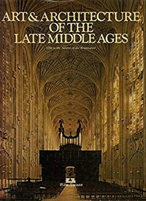 Art and Architecture of the Late Middle Hardcover