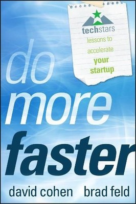 Do More Faster: TechStars Lessons to Accelerate Y... by Cohen, David B. Hardback