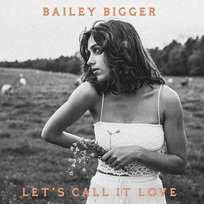 Bailey Bigger Let's Call It Love 7 Zoll Vinyl BLM0574 NEU