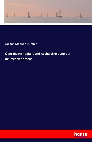ÜBer Die Richtigkeit Und Rechtschreibung Der Deutschen Sprache | Buch | 97837428-image