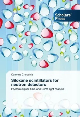 Caterina Checchia | Siloxane scintillators for neutron detectors | Taschenbuch