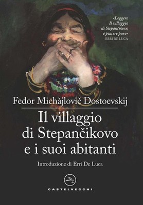 Bücher Fjdor Dostojewski - Das Dorf Stepancikovo und seine Bewohner. Dalle 