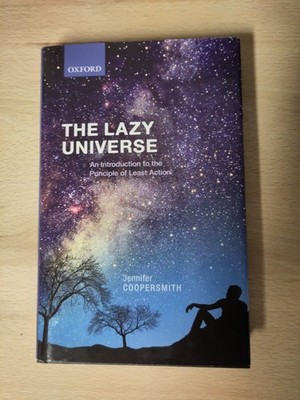 The Lazy Universe | An Introduction to the Principle of Least Action | Englisch