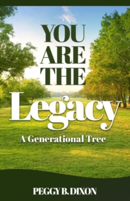 Dixon - You Are the Legacy A Generational Tree - New paperback or soft - X555z