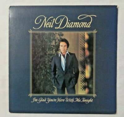 Neil Diamond I'm Glad You're Here With Me Tonight 1977 JC-34990 1-E/1-E Press EX