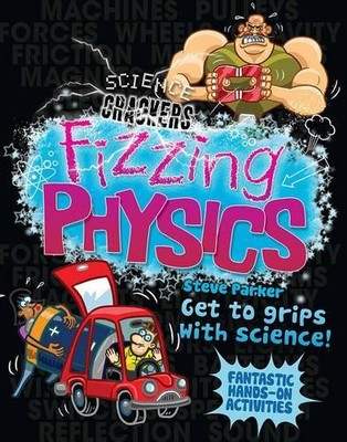 Science Crackers: Fizzing Physics, Parker, Steve