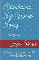 Adventurous Life Worth Living | Ken Shores | Taschenbuch | Englisch | 2020