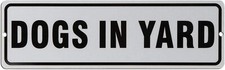 Dogs In Yard Sign Reflective Signs 10 X 3 Inch Rust Free 40 Mil Aluminum