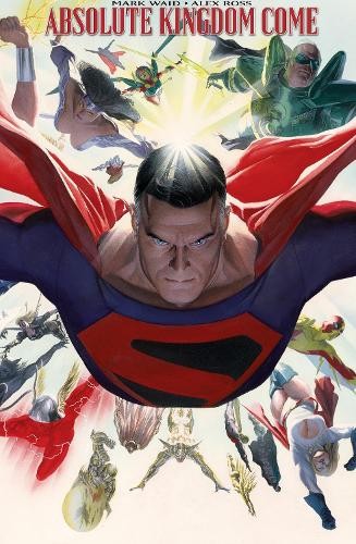 Absolute Kingdom Come by Mark Waid, Alex Ross - 9781401284626