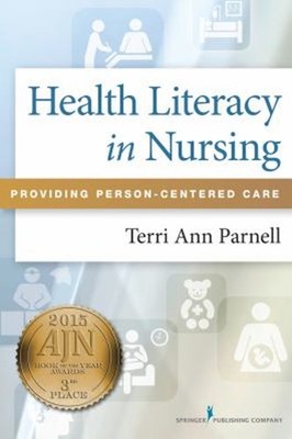 Health Literacy in Nursing : Providing Person-Centered Care Terri